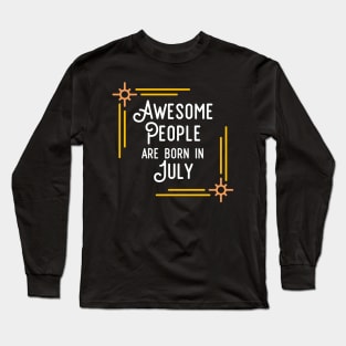 Awesome People Are Born In July (White Text, Framed) Long Sleeve T-Shirt